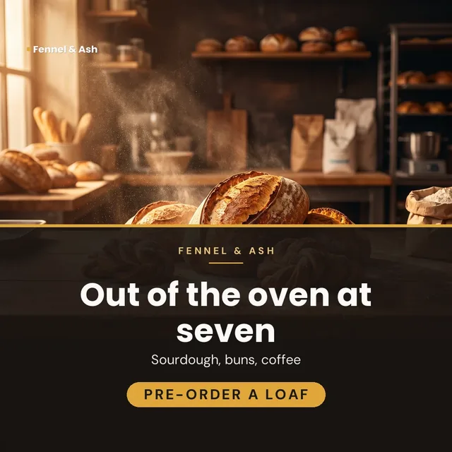 Fennel & Ash ad for Meta Feed square (1:1), positive framing: "Out of the oven at seven", call to action "Pre-order a loaf"