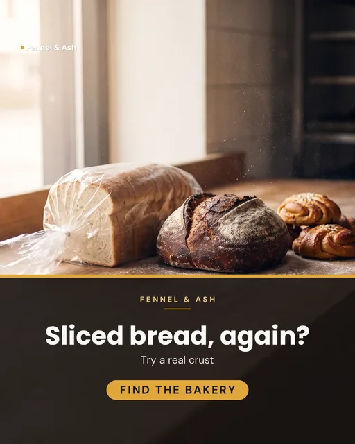 Fennel & Ash ad for Meta Feed vertical (4:5), negative framing: "Sliced bread, again?", call to action "Find the bakery"