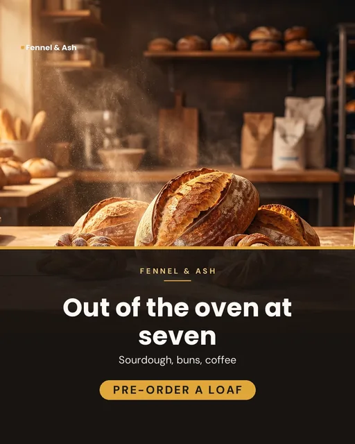 Fennel & Ash ad for Meta Feed vertical (4:5), positive framing: "Out of the oven at seven", call to action "Pre-order a loaf"