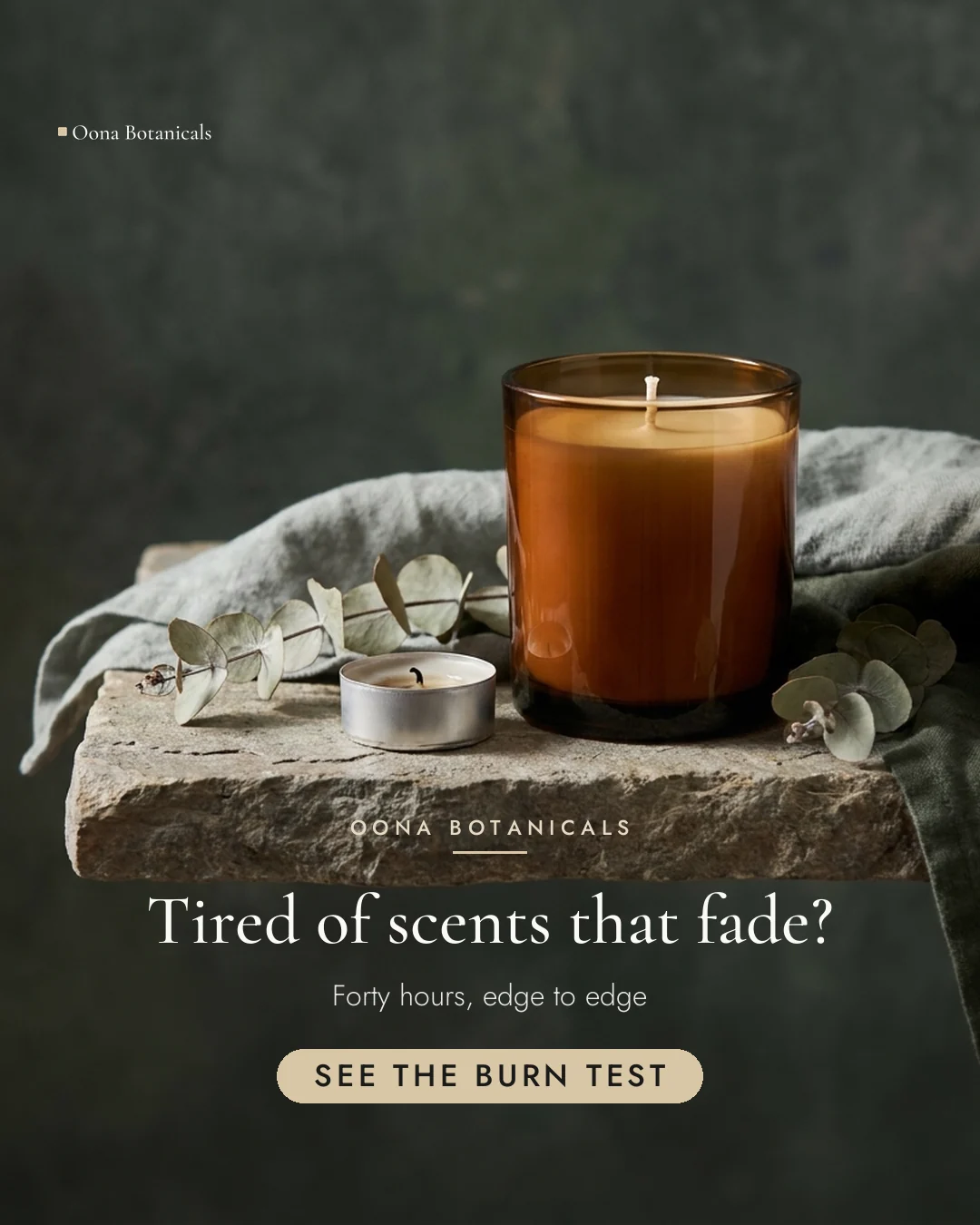 Oona Botanicals ad for Meta Feed vertical (4:5), negative framing: "Tired of scents that fade?", call to action "See the burn test"