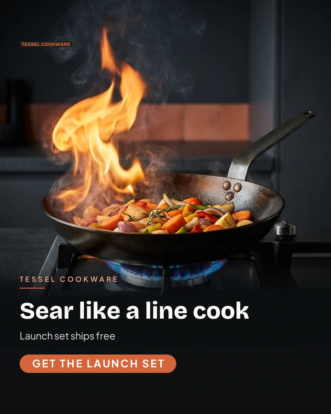 Tessel Cookware ad for Meta Feed vertical (4:5), positive framing: "Sear like a line cook", call to action "Get the launch set"